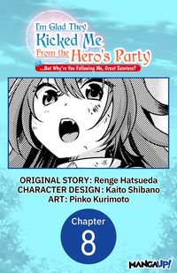 Produktbild: I'm Glad They Kicked Me From The Hero's Party... But Why're you following me, Great Saintess? #008