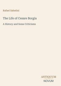 Produktbild: The Life of Cesare Borgia