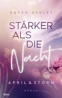 Produktbild April & Storm - St&auml;rker als die Nacht