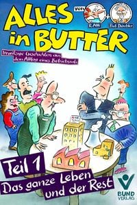 Produktbild: Alles in Butter, Teil 1: Das ganze Leben und der Rest