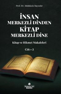 Produktbild: Insan Merkezli Dinden Kitap Merkezli Dine - Cilt 2