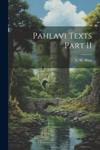 Produktbild: Pahlavi Texts Part II