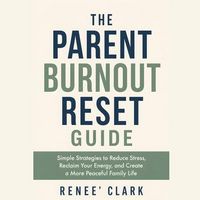 Produktbild: The Parent Burnout Reset Guide