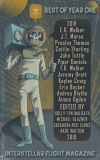 Produktbild: Interstellar Flight Magazine Best of Year One (Interstellar Flight Magazine Anthology, #1)