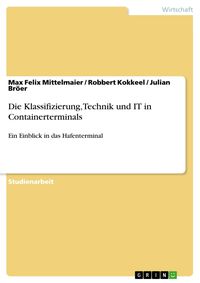 Produktbild: Die Klassifizierung, Technik und IT in Containerterminals