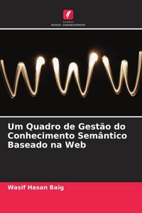 Produktbild: Um Quadro de Gest&atilde;o do Conhecimento Sem&acirc;ntico Baseado na Web