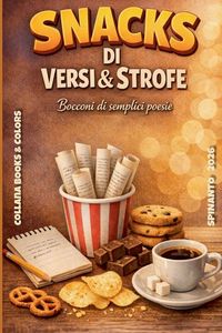 Produktbild: SNACKS DI VERSI & STROFE Bocconi di semplici poesie