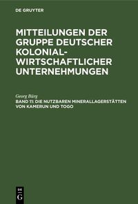 Produktbild: Die nutzbaren Minerallagerst&auml;tten von Kamerun und Togo