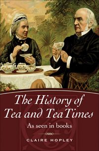 Produktbild: The History of Tea and TeaTimes