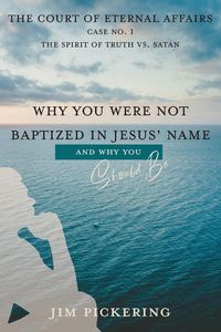 Produktbild: Why You Were Not Baptized in Jesus Name