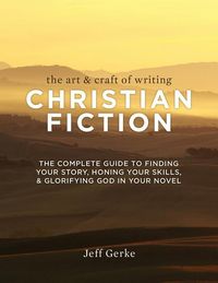 Produktbild: The Art & Craft of Writing Christian Fiction