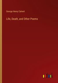 Produktbild: Life, Death, and Other Poems