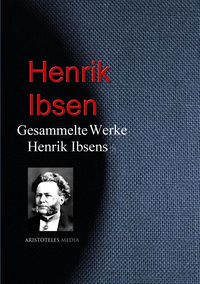 Bild vom Artikel Gesammelte Werke Henrik Ibsens vom Autor Henrik Ibsen