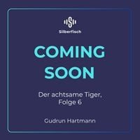 Produktbild: Der achtsame Tiger &ndash; Original-H&ouml;rspiele 6: Der achtsame Tiger 6 (AT) (H&ouml;rspiel)