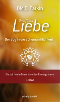 Produktbild: Unerf&uuml;llte Liebe - Der Sog in die Scheinwirklichkeit