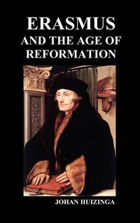 Produktbild: Erasmus and the Age of Reformation (Hardback)
