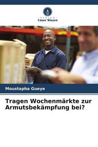 Produktbild: Tragen Wochenm&auml;rkte zur Armutsbek&auml;mpfung bei?