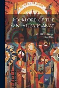Produktbild: Folklore of the Santal Parganas