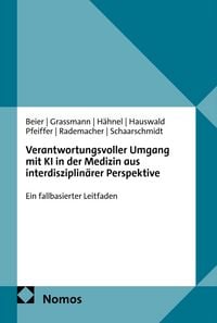 Produktbild: Verantwortungsvoller Umgang mit KI in der Medizin aus interdisziplin&auml;rer Perspektive