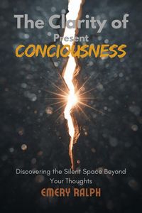 Produktbild: The Clarity of Present Conciousness