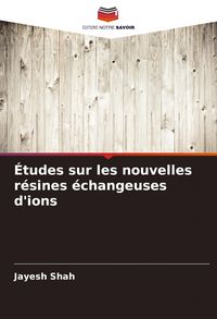 Produktbild: &Eacute;tudes sur les nouvelles r&eacute;sines &eacute;changeuses d'ions