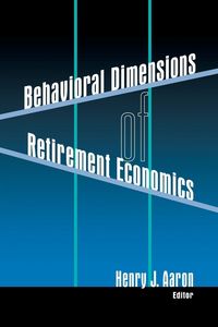 Produktbild: Behavioral Dimensions of Retirement Economics