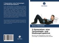 Produktbild: Y-Generation: eine Technologie- und Medienperspektive