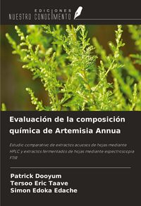 Produktbild: Evaluaci&oacute;n de la composici&oacute;n qu&iacute;mica de Artemisia Annua