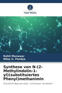 Produktbild: Synthese von N-(2-Methylindolin-1-yl)(substituiertes Phenyl)methanimin