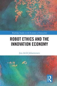 Produktbild: Robot Ethics and the Innovation Economy