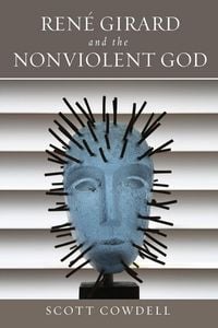 Produktbild: Ren&eacute; Girard and the Nonviolent God