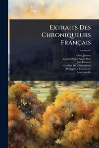 Produktbild: Extraits Des Chroniqueurs Fran&ccedil;ais