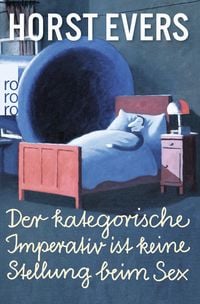 Bild vom Artikel Der kategorische Imperativ ist keine Stellung beim Sex vom Autor Horst Evers