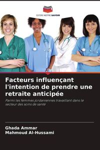 Produktbild: Facteurs influen&ccedil;ant l'intention de prendre une retraite anticip&eacute;e