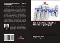 Produktbild: Benchmarking industriel - Th&eacute;orie et pratiques