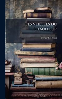 Produktbild: Les veill&Atilde;(c)es du chauffeur