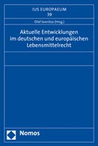 Produktbild: Aktuelle Entwicklungen im deutschen und europ&auml;ischen Lebensmittelrecht