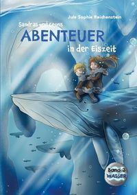 Bild vom Artikel Sandras und Leons Abenteuer in der Eiszeit vom Autor Jule Sophie Reichenstein