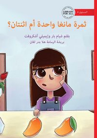 Produktbild: One Mango Or Two - ثمرة مانجو واحدة أم اثنتان؟