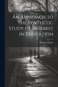 Produktbild: An Approach to the Synthetic Study of Interest in Education