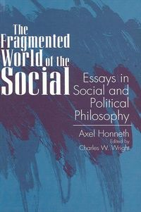 Bild vom Artikel The Fragmented World of the Social: Essays in Social and Political Philosophy vom Autor Axel Honneth
