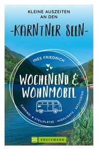Produktbild: Wochenend und Wohnmobil Kleine Auszeiten an den K&auml;rntner Seen