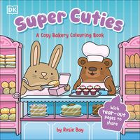 Produktbild: Super Cuties A Cosy Bakery Colouring Book