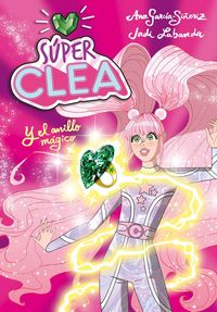 Produktbild: S&uacute;per Clea y el anillo m&aacute;gico