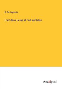 Produktbild: L'art dans la rue et l'art au Salon
