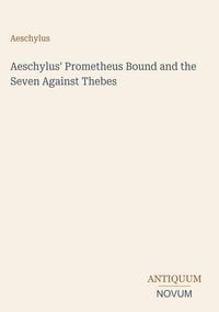 Produktbild: Aeschylus' Prometheus Bound and the Seven Against Thebes