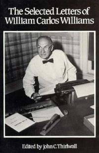 Bild vom Artikel The Selected Letters of William Carlos Williams vom Autor William Carlos Williams