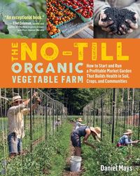 Bild vom Artikel The No-Till Organic Vegetable Farm vom Autor Daniel Mays