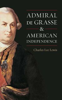 Produktbild: Admiral De Grasse and American Independence