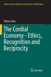 Produktbild: The Cordial Economy - Ethics, Recognition and Reciprocity